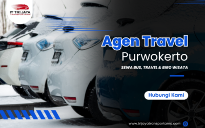 Agen Travel Purwokerto Murah, Terpercaya, dan Profesional