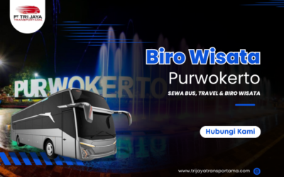 Biro Wisata Purwokerto – Liburan Tanpa Ribet!