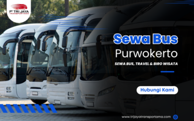 Sewa Bus Pariwisata Purwokerto – Wisata, Ziarah, Study Tour dll