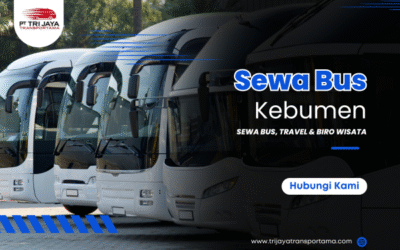 Sewa Bus Kebumen | Armada Nyaman, Harga Bersahabat!