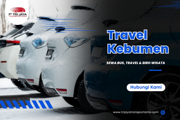 Travel Kebumen Murah & Terpercaya – Booking Sekarang!